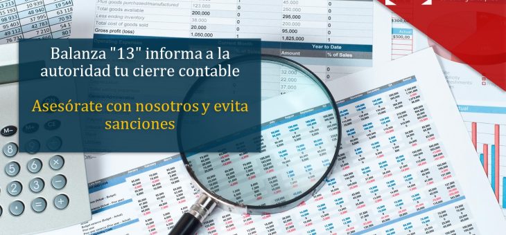 Balanza “13” informa a la autoridad tu cierre contable