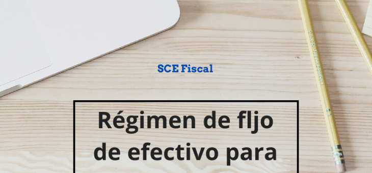 Régimen de flujo de efectivo para personas morales